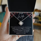 To my wife Necklace - Wish i could turn back the clock