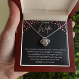 To my wife Necklace - Wish i could turn back the clock